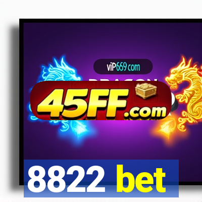 8822 bet